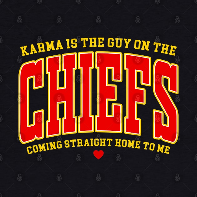 Karma is the guy on the Chiefs, Coming straight home to me by TrikoCraft